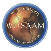 WOSAAM WORLD SOCIETY ANTI-AGING MEDICINE