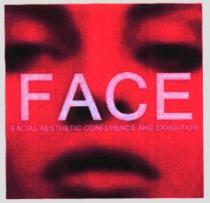 FACE FACIAL AESTHETIC CONFERENCE AND EXHIBITION