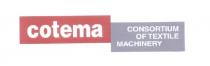 cotema CONSORTIUM OF TEXTILE MACHINERY