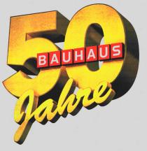 50 BAUHAUS Jahre