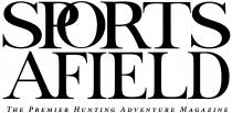 SPORTS AFIELD THE PREMIER HUNTING ADVENTURE MAGAZINE