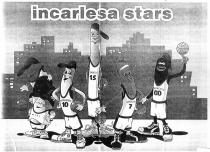 incarlesa stars MINI LONGANIZO 10 PASCUI 15 ROGELIO 7 MORCILLO 00