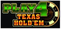 PLAY 4 TEXAS HOLD'EM