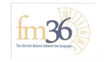 FM36 THE SHORTEST DISTANCE BETWEEN TWO LANGUAGES