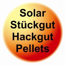 SOLAR STÜCKGUT HACKGUT PELLETS