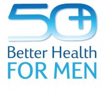 50+ BETTER HEALTH FOR MEN