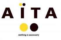 AÏTA NOTHING IS ACCESSORY