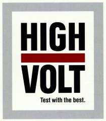 HIGH VOLT Test with the best.
