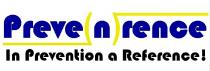 Preve n rence - In Prevention a Reference!