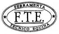 F.T.E. FERRAMENTA TECNICO EQUINA