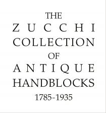 The Zucchi Collection of Antique Handblocks 1785-1935