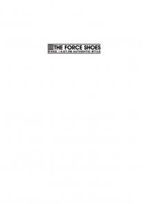 THE FORCE SHOES SINCE 14.07.98 AUTHENTIC STYLE