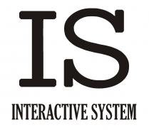 IS INTERACTIVE SYSTEM