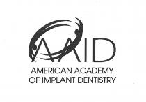 AAID AMERICAN ACADEMY OF IMPLANT DENTISTRY