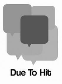 Due To Hit