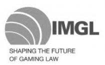IMGL SHAPING THE FUTURE OF GAMING LAW
