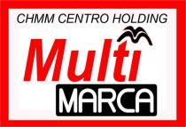 CHMM CENTRO HOLDING MULTI MARCA