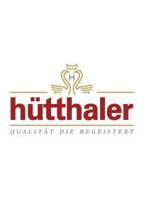 hütthaler Qualität die begeistert