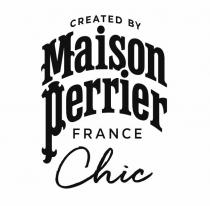 CREATED BY Maison Perrier FRANCE Chic