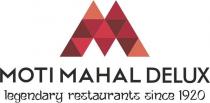 MOTI MAHAL DELUX legendary restaurants since 1920