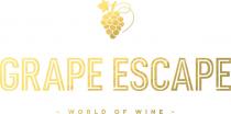 GRAPE ESCAPE WORLD OF WINE