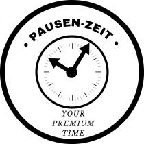 . PAUSEN - ZEIT . YOUR PREMIUM TIME