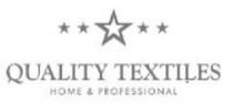 QUALITY TEXTILES HOME & PROFESSIONAL