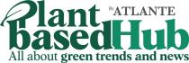 Plant based Hub By ATLANTE All about green trends and news