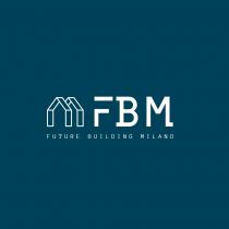 FBM FUTURE BUILDING MILANO