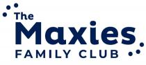 The Maxies FAMILY CLUB
