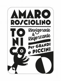 AMARO ROSCIOLINO Tonico Rinvigorente & Rinforzante per grandi e piccini