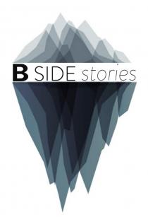 B SIDE stories