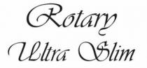 Rotary Ultra Slim