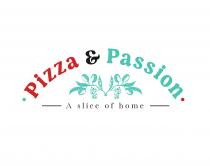 Pizza & Passion A slice of home