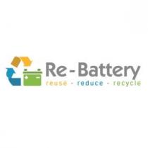 Re - Battery reuse - reduce - recycle