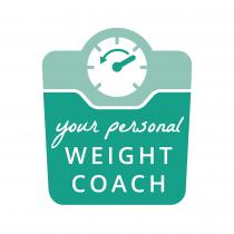 your personal WEIGHT COACH