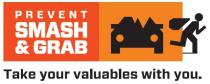 prevent SMASH & GRAB Take your valuables with you.