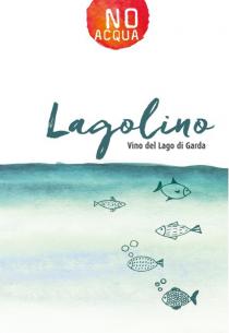 Lagolino - Vino del Lago di Garda - No ACQUA