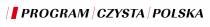 PROGRAM CZYSTA POLSKA