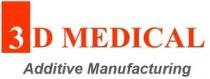 3D MEDICAL Additive Manufacturing