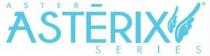 ASTER ASTERIX SERIES