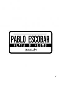 PABLO ESCOBAR PLATA O PLOMO MEDELLÌN