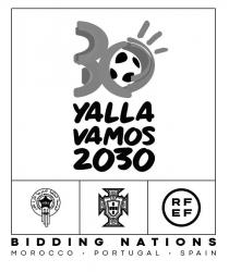 30 YALLA VAMOS 2030 FEDERATION ROYALE MAROCAINE DE FOOTBALL FRMF F.P.F RFEF BIDDING NATIONS MOROCCO PORTUGAL SPAIN