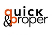 quick & proper