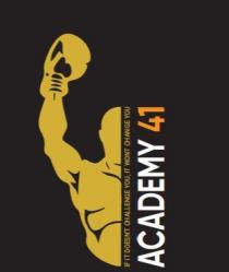 ACADEMY 41 IF IT DOESN'T CHALLENGE YOU, IT WONT CHANGE YOU
