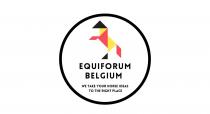 EQUIFORUM BELGIUM WE TAKE YOUR HORSE IDEAS TO THE RIGHT PLACE