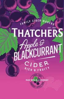 EST . 1904 FAMILY CIDER MAKERS THATCHERS Apple & BLACKCURRANT CIDER RICH & FRUITY SINCE 1904 MADE WITH BLACKCURRANT SOMERSET MYRTLE FARM