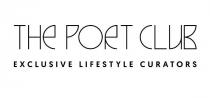 THE PORT CLUB EXCLUSIVE LIFESTYLE CURATORS
