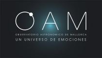 OAM OBSERVATORIO ASTRONOMICO DE MALLORCA UN UNIVERSO DE EMOCIONES
