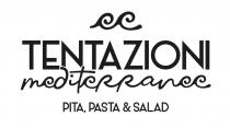 TENTAZIONI mediterranee PITA, PASTA & SALAD